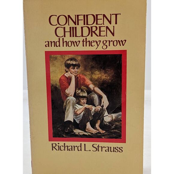 Confident Children And How They Grow By Richard L Strauss Vintage Paperback 1978 - Picture 1 of 15